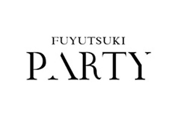 FUYUTSUKI -PARTY- フユツキ パーティー