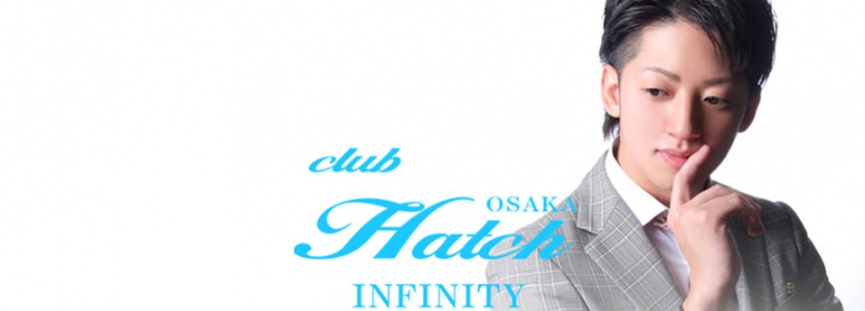 Hatch OSAKA INFINITY　ハッチオオサカインフィニティー